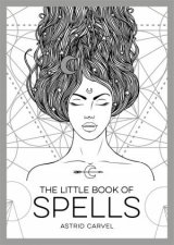 The Little Book Of Spells An Introduction To White Witchcraft