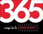 365 Ways To Be Confident
