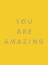 You Are Amazing