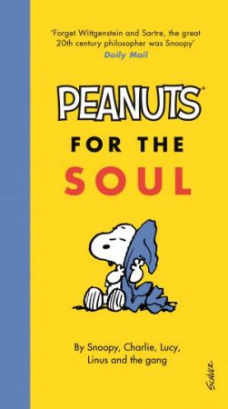 Peanuts For The Soul by Charles M. Schulz
