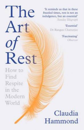 The Art Of Rest by Claudia Hammond