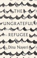 The Ungrateful Refugee