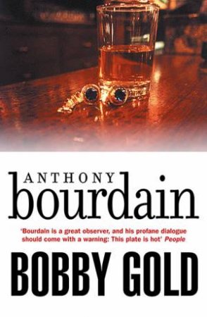 Bobby Gold by Anthony Bourdain
