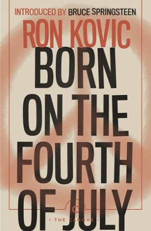 Born On The Fourth Of July by Ron Kovic & Bruce Springsteen