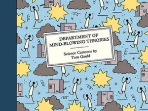 Department Of Mind-Blowing Theories by Tom Gauld