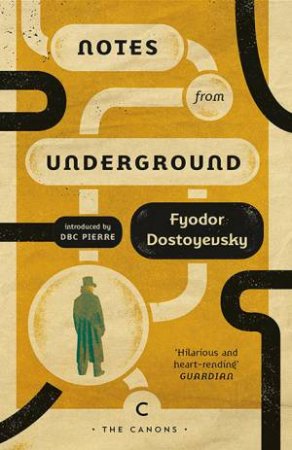 Notes From Underground by Fyodor Dostoyevsky & Natasha Randall