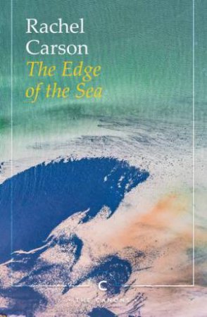 The Edge Of The Sea by Rachel Carson