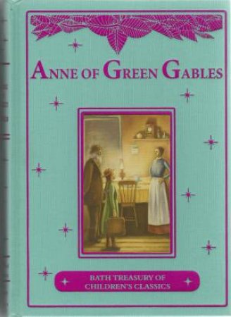 Anne Of Green Gables by Lucy Maud Montgomery