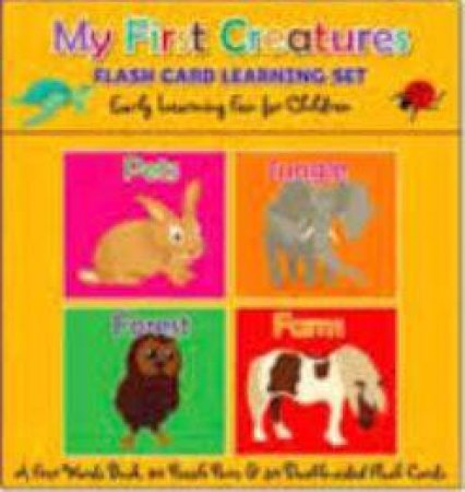 Flash Card Learning Set: My First Creatures by Various