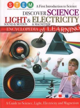 STEM Discover Science Light & Electricity Encylopedia Of Learning