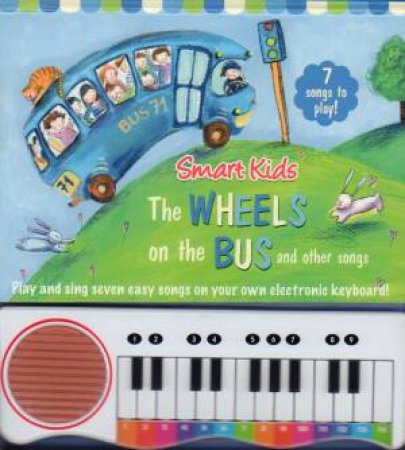Piano Book: Sing Along Songs The Wheels On The Bus