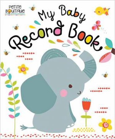 Petite Boutique: My Baby Record Book by Various