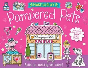 Make And Play: Pampered Pets by Various