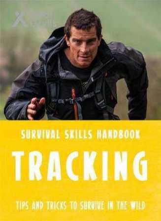 Bear Grylls Survival Skills: Tracking by Bear Grylls