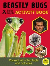 Bear Grylls Activity Series Beastly Bugs