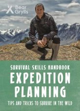 Bear Grylls Survival Skills Expedition Planning