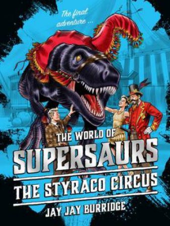 The Styraco Circus by Jay Jay Burridge