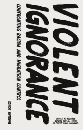 Violent Ignorance by Hannah Jones