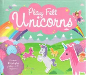 Soft Felt: Play Felt Unicorns by Various