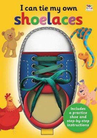 I Can Tie My Own Shoelace by Oakley Graham & Barry Green