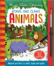 Magic Water Colouring Roars And Claws Animals