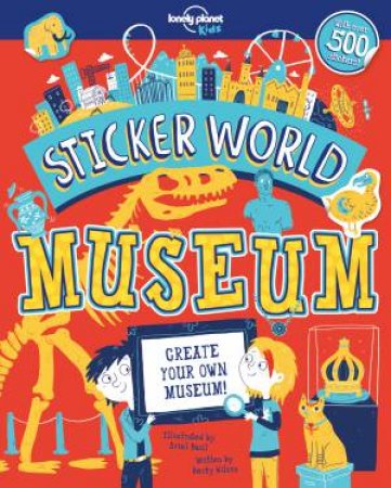 Sticker World - Museum by Lonely Planet Kids