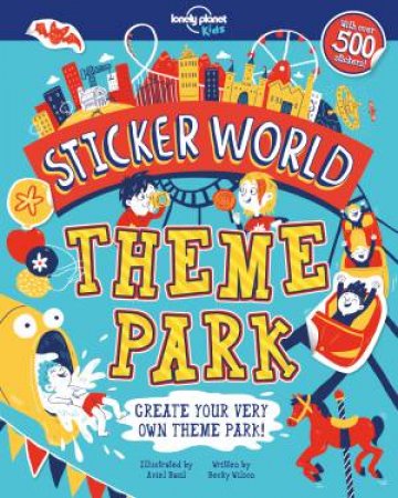 Sticker World - Theme Park by Lonely Planet Kids