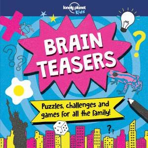 Brain Teasers by Lonely Planet Kids
