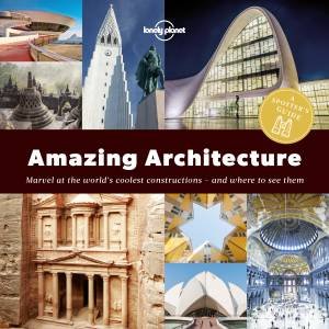A Spotter's Guide To Amazing Architecture by Various