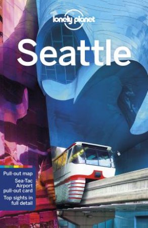 Lonely Planet Seattle 8th Ed. by Various