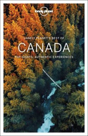 Lonely Planet Best Of Canada by Various