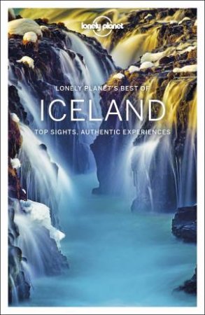 Lonely Planet: Best Of Iceland 1st Ed by Various