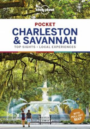 Lonely Planet: Pocket Charleston & Savannah 1st Ed by Lonely Planet
