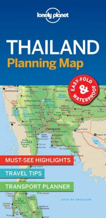 Lonely Planet: Thailand Planning Map by Lonely Planet