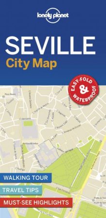 Lonely Planet: Seville City Map by Lonely Planet