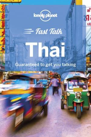 Lonely Planet: Fast Talk Thai by Lonely Planet