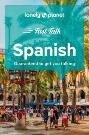 Lonely Planet Fast Talk Spanish by Various