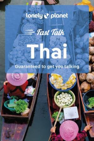 Lonely Planet Fast Talk Thai by Lonely Planet
