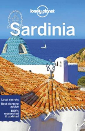 Lonely Planet Sardinia 6th Ed by Gregor Clark, Duncan Garwood and Kerry Walker