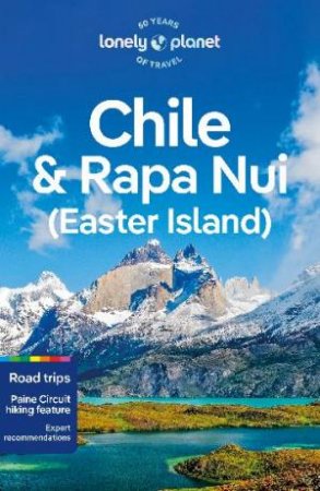 Lonely Planet Chile & Rapa Nui (Easter Island) by Various