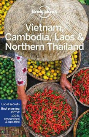 Lonely Planet Vietnam, Cambodia, Laos & Northern Thailand, 6th Edition by Various