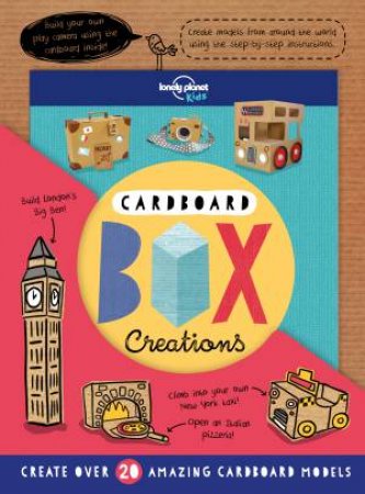 Lonely Planet: Cardboard Box Creations by Lonely Planet Kids