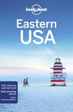 Lonely Planet Eastern USA 5th Ed. by Trisha Ping & Mark Baker & Amy C Balfour & Ray Bartlett & Gregor Clark & Adam Karlin & Brian Kluepfel & Vesna Maric & Virginia Maxwell