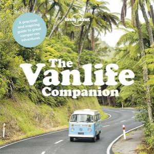 Lonely Planet: The Vanlife Companion by Lonely Planet