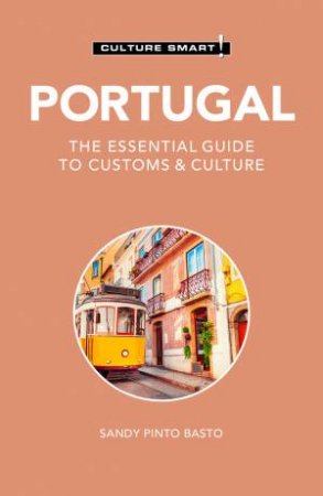 Portugal - Culture Smart! by Sandy Pinto Basto