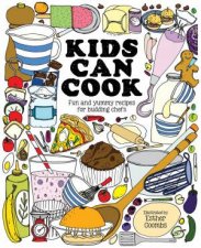Kids Can Cook Fun And Yummy Recipes For Budding Chefs