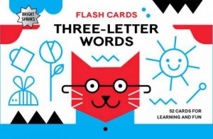 Bright Sparks Flash Cards: Three-Letter Words by Dominika Lipniewska