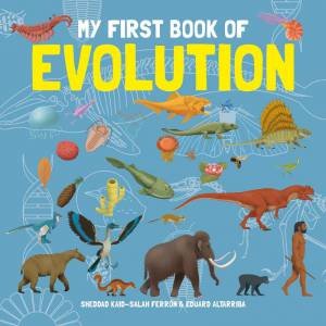 My First Book of Evolution by SHEDDAD KAID-SALAH FERRON