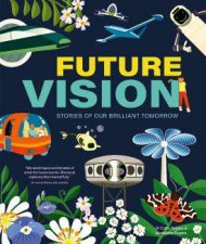 Future Vision Stories of Our Brilliant Tomorrow