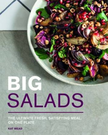 Big Salads by Kat Mead